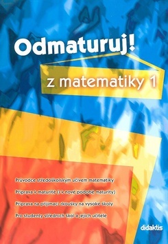 Kniha Odmaturuj z matematiky 1