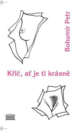 Křič, ať je ti krásně