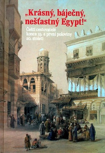 Krásný, báječný a nešťastný Egypt