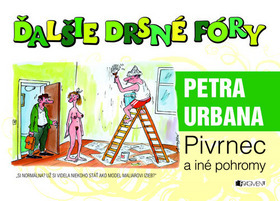 Ďalšie drsné fóry Petra Urbana