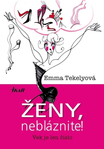 Ženy, nebláznite!