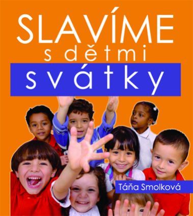 Slavíme s dětmi svátky
