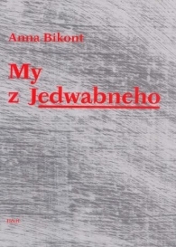 Kniha My z Jedwabneho - Anna Bikont