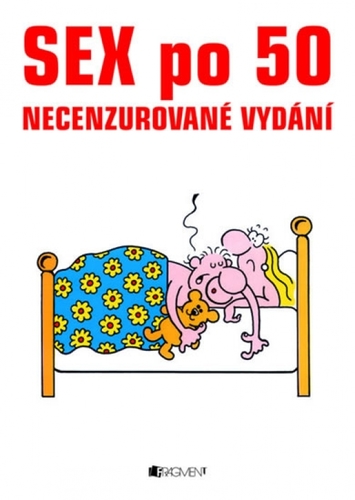 Sex po 50 - necenzurované vydanie
