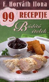 F. Horváth Ilona 99 receptje - Bódító ételek