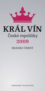 Kniha Král vín České republiky 2009 - Branko Černý