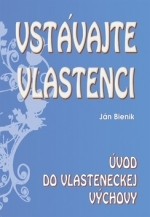 Vstávajte vlastenci - Ján Bienik