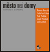 Město mezi domy