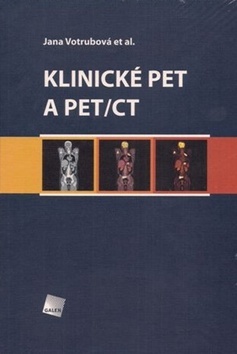 Klinické PET a PET/CT - Kolektív autorov,Jana Votrubová