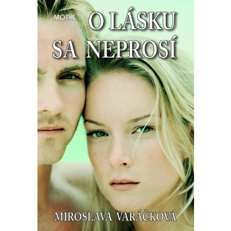 O lásku sa neprosí