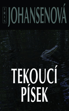 Tekoucí písek - Iris Johansenová