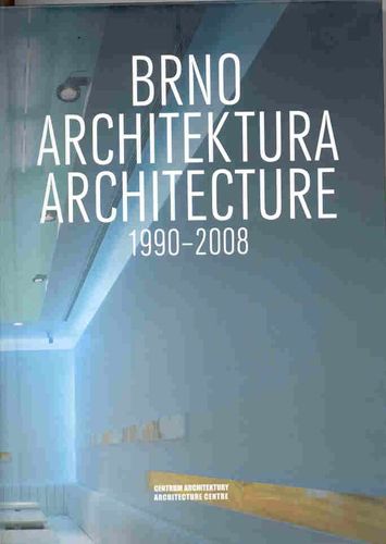 Brno. Architektura. 1990-2008