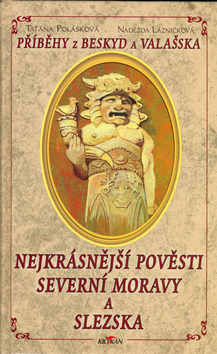 Nejkrásnější pověsti severní Moravy a Slezska