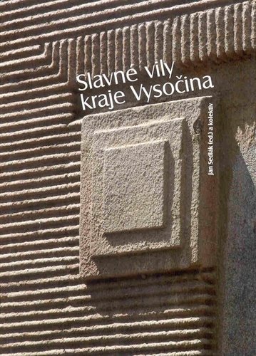 Slavné vily kraje Vysočina - Jan Sedlák