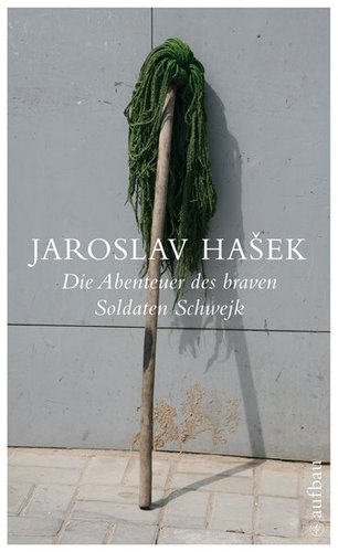 Die Abenteur des Braven Soldaten Schwejk