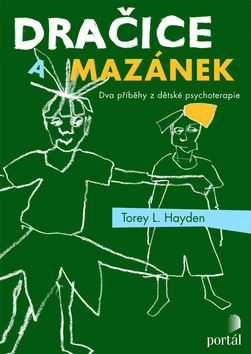 Dračice a mazánek - Torey Hayden