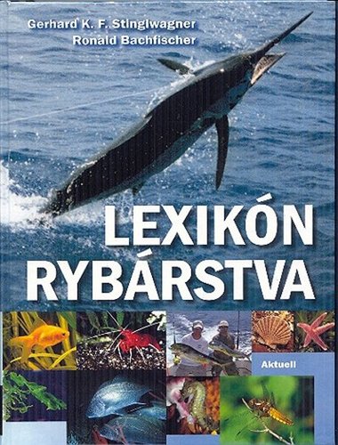 Lexikón rybárstva - Gerhard K.F. Stinglwagner