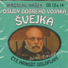 Osudy dobrého vojáka Švejka CD 13 a 14