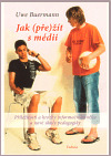 Jak (pře)žít s médii