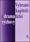 Vybrané kapitoly z dramatické výchovy
