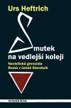 Smutek na vedlejší koleji