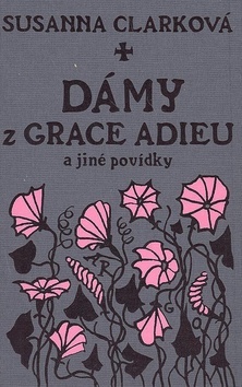 Dámy z Grace Adieu - Susanna Clarková,Viktor Janiš