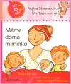 Máme doma miminko