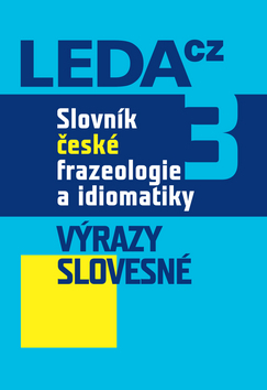 Slovník české frazeologie a idiomatiky 3 - Kolektív autorov