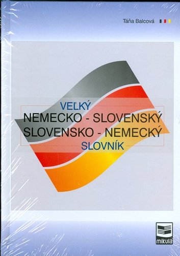 Kniha Veľký nemecko-slovenský a slovensko-nemecký slovník - Táňa Balcová