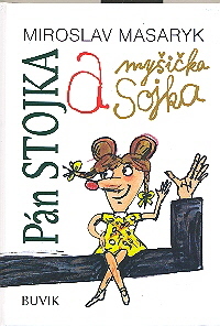 Kniha Pán Stojka a myšička Sojka