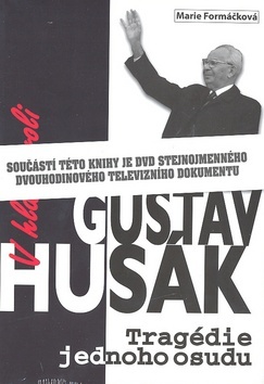 V hlavní roli Gustáv Husák