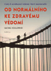 Od normálního ke zdravému vědomí