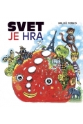 Svet je hra - Miloš Ferko,Martin Kellenberger