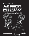 Jak přežít puberťáky