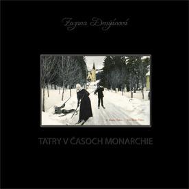 Kniha Tatry v časoch monarchie