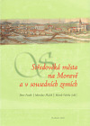 Středověká města na Moravě a v sousedních zemích