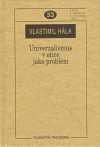 Univerzalismus v etice jako problém - Vlastimil Hála