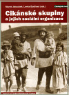 Cikánské skupiny a jejich sociální organizace