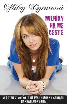 Kniha Milníky na mé cestě - Miley Cyrus,Kateřina Nejedlá
