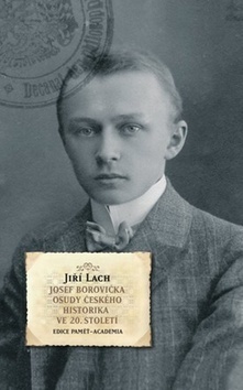 Josef Borovička -Osudy českého historika ve 20.století
