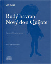 Rudý havran / Nový don Quijote