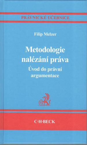 Metodologie nalézání práva. Úvod do právní argumentace
