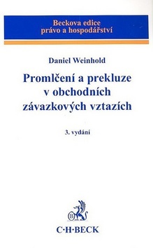 Promlčení a prekluze v obchodních závazkových vztazích 3. vydání