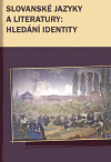 Slovanské jazyky a literatury: hledání identity - Marek Příhoda