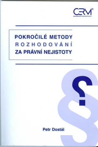 Pokročilé metody rozhodování za právní nejistoty