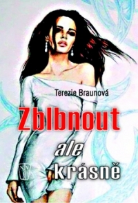 Zblbnout, ale krásně - Terezie Braunová kúpite na Panta Rhei