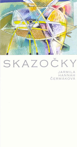 Kniha Skazočky - Jarmila Hannah Čermáková,Jaroslava Bičovská