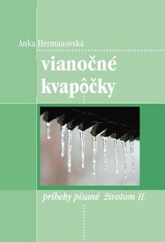 Kniha Vianočné kvapôčky - Anka Hermanovská