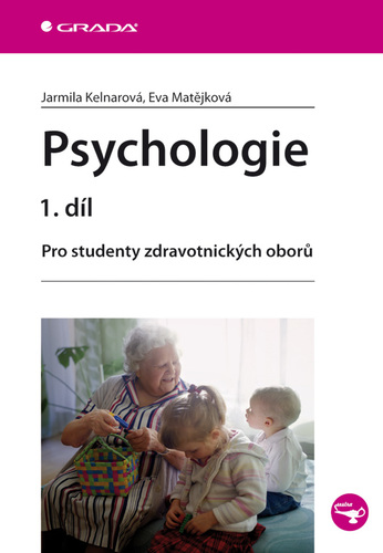 Psychologie - 1. díl - Jarmila Kelnarová,Eva Matějková