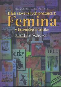 Kniha Klub slovenských prozaičiek Femina v literatúre a kritike - Etela Farkašová,Daniela Příhodová,Júlia Schwandnerová